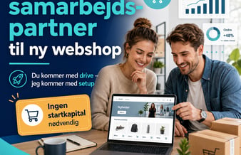 Samarbejdspartner søges til ny webshop – perfekt til dig med drive, men uden startkapital