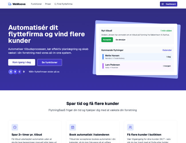 WeMoove - Ny SaaS til flyttebranchen med indbygget bookingsystem, samt medarbejder- og flådehåndtering. Skræddersyede flyttetilbud på få sekunder med hjælpe fra AI. 400 udviklingstimer brugt.