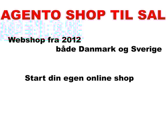 Magento Webshop fra 2012 - både Danmark og Sverige.